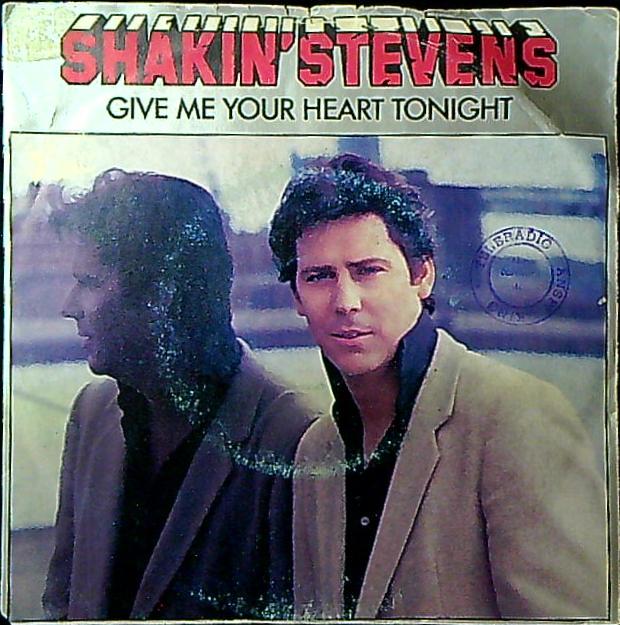 Shakin' Stevens Give Me Your Heart Tonight Vinile 45 Giri Rock & Roll Epic 1982