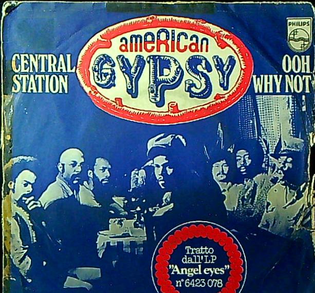 American Gypsy Central Station / Ooh Why Not Vinile 45 Giri Soul Funk Philips 1975