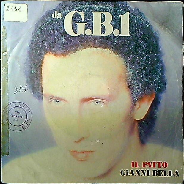 Gianni Bella Il Patto Vinile 45 Giri Elenco tracce CGD 1983 Stampa Italiana
