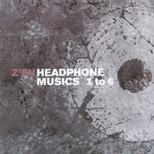 Z'EV Headphone Musics 1 To 6 B/W As Is As [1976] CD Experimental Touch 2004