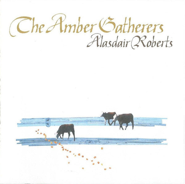 Alasdair Roberts The Amber Gatherers CD Folk Rock Indie Rock Celtic Drag City 2007