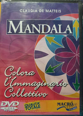 Mandala. Colora l'immaginario collettivo DVD / De Matteis Claudia 2005 (DVD Blu-ray)