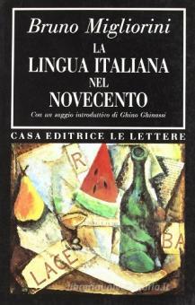 La lingua italiana nel Novecento / Bruno Migliorini 1990