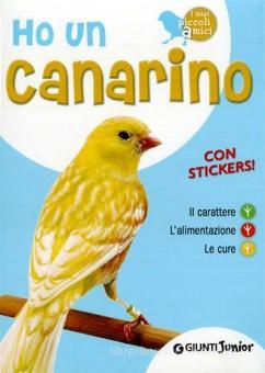 Ho un canarino. Il carattere, l'alimentazione, le cure./ B. Tenerezza 2012
