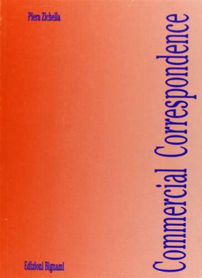 Commercial correspondence. Per le Scuole superiori / Piera Zichella 1997
