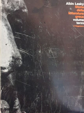 Storia della letteratura greca vol.3: L'Ellenismo / Albin Lesky