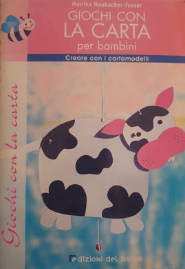 Giochi con la carta per bambini / Monika Neubacher Fesser 2006 (Letteratura per Ragazzi)