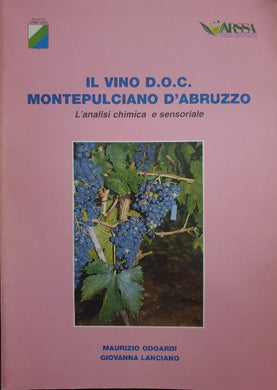 Il vino d.o.c. Montepulciano d'Abruzzo. L'analisi chimica e  Libro