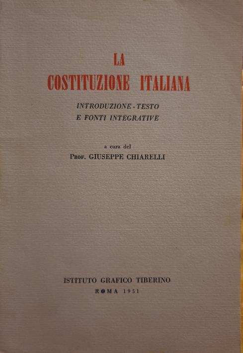 La Costituzione Italiana /  Giuseppe Chiarelli 1951
