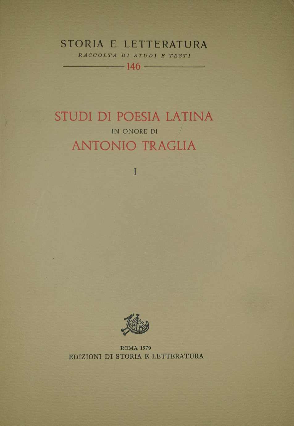 Studi di poesia latina in onore di Antonio Traglia, Vol I