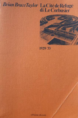 La Cité De Refuge Di Le Corbusier 1929-33 / Brian Brace Taylor