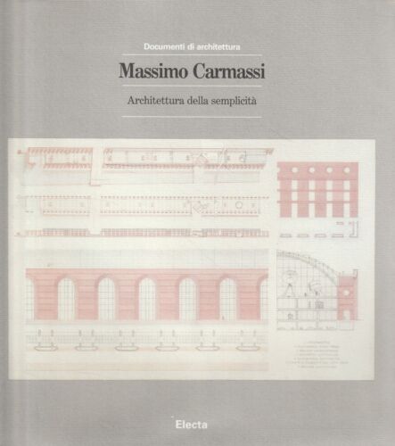 Architettura della semplicità / Massimo Carmassi.