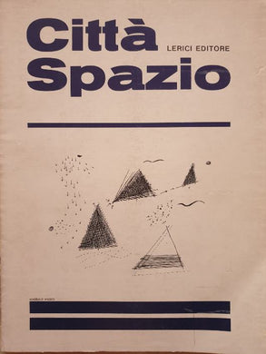 Citta' Spazio 3/4., Anno I, Maggio 1968.