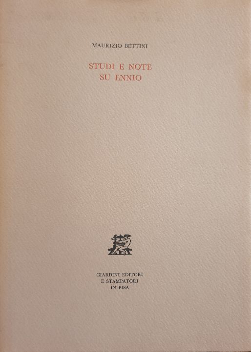 Studi e note su Ennio / Maurizio Bettini