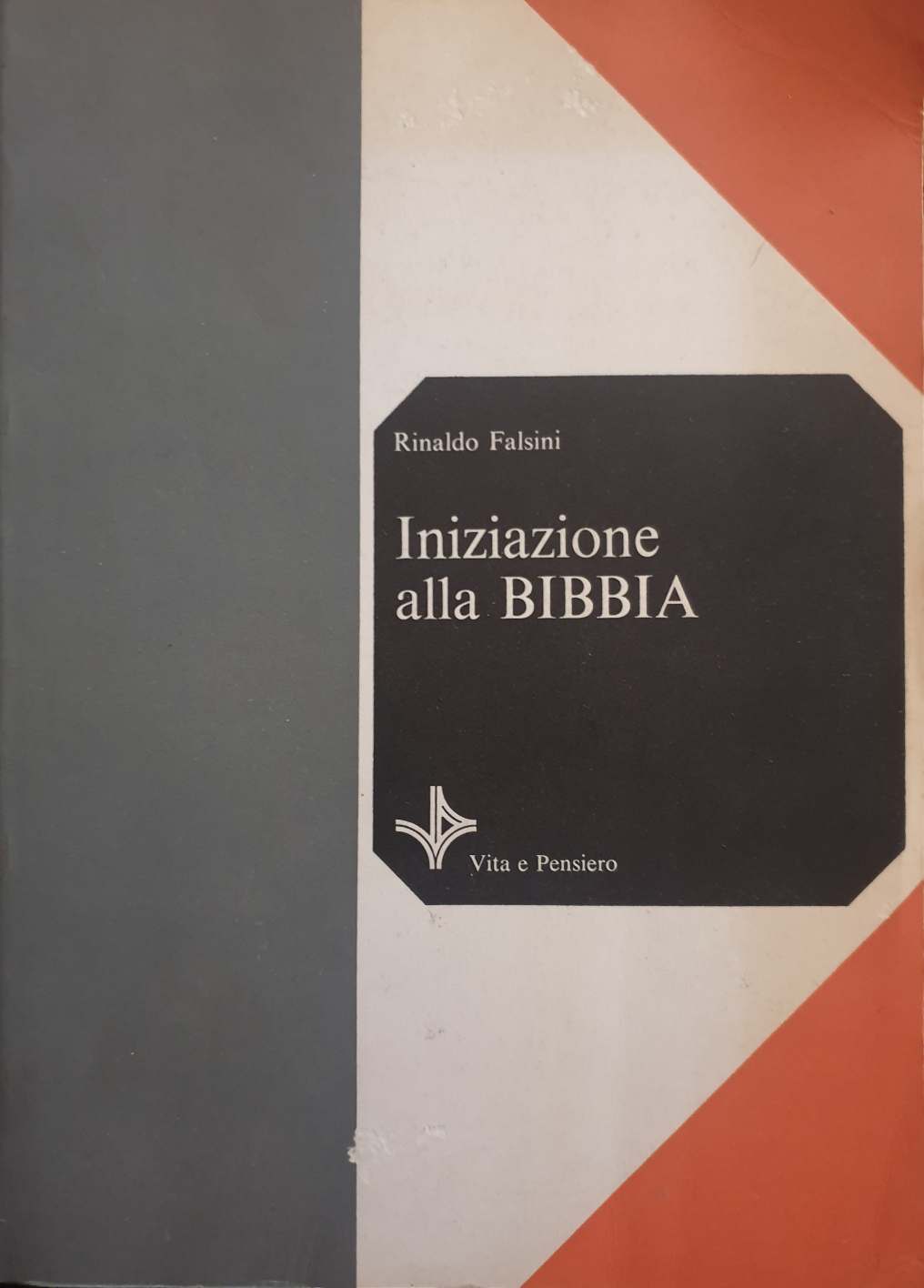 Iniziazione alla Bibbia. Linee di storia della salvezza  / Rinaldo Falsini