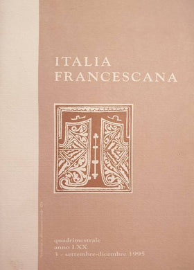 Italia Francescana. Rivista di cultura francescana. Anno LXX-3