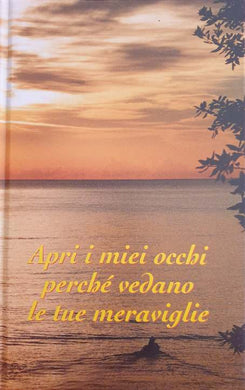 Apri i miei occhi perché vedano le tue meraviglie