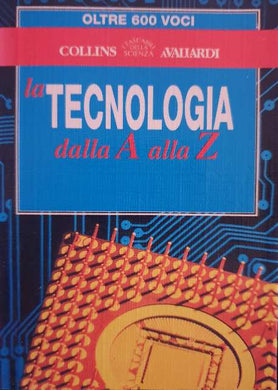 Tecnologia dalla A alla Z / C. Chapman, M. Horsley, E. Smallame