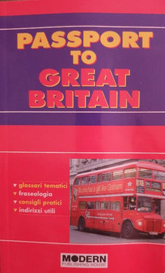 Passport to Great Britain. Ediz. italiana e inglese di Catherine Wrenn, Antonella Pozzi, Daniela Euli