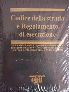 Codice della strada e regolamento di esecuzione di Giandomenico Protospataro, Emanuele Biagetti