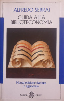 Guida alla biblioteconomia / Alfredo Serrai