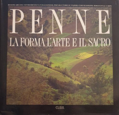 Penne : la forma, l'arte e il suo sacro / a.a.v.v.