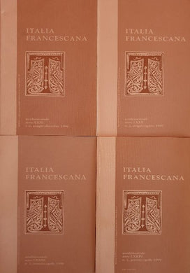 4 Voll. Italia Francescana: anno LXXI, n°2-3 1996; LXXII n°2 1997; LXXIII n°1 1998; LXXIV n°1 1999