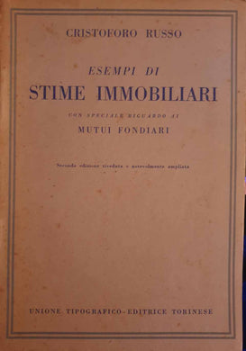 Esempi di stime immobiliari con speciale riguardo ai mutui fondiari / Cristoforo Russo