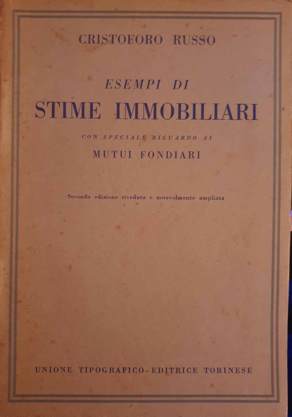 Esempi di stime immobiliari con speciale riguardo ai mutui fondiari / Cristoforo Russo