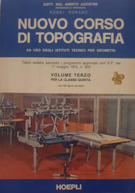 Nuovo corso di topografia. Per gli Ist. Per geometri vol.3 / Aminto Agostini