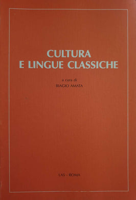 Cultura e lingue classiche / Biagio Amata