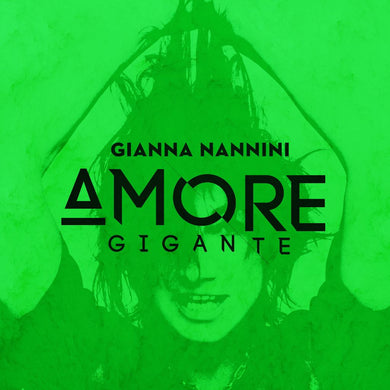 CD - Gianna Nannini  Amore Gigante Green