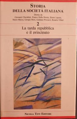 Storia della società italiana. Vol. 2: La tarda repubblica e il principato / a.a.v.v.