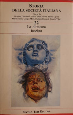 Storia della società italiana. Vol. 22: La dittatura fascista / a.a.v.v.