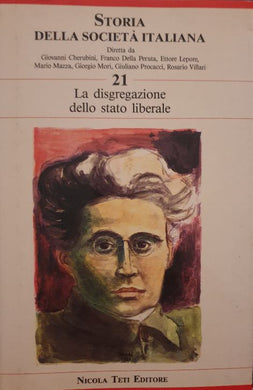 Storia della società italiana. Vol. 21: La disgregazione dello stato liberale / a.a.v.v.