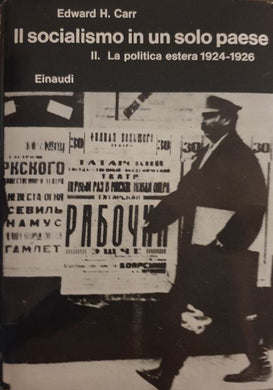 Il socialismo in un solo paese, Vol. 2: La politica estera 1924-1926 / Edward H.Carr