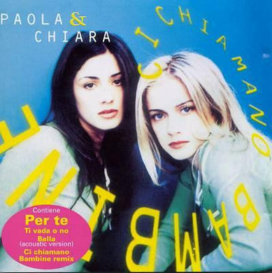 CD - Paola & Chiara  Ci Chiamano Bambine