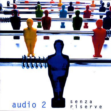 CD - Audio 2  Senza Riserve