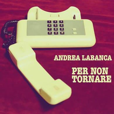 Cd - Andrea Labanca  Per non tornare