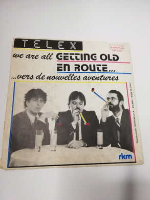 45 giri - Telex  We Are All Getting Old