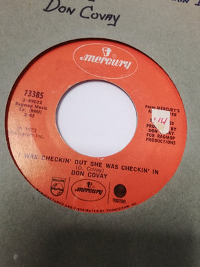 45 giri -  Don Covay  I Was Checkin' Out She Was Checkin' In / Money That's What I Want