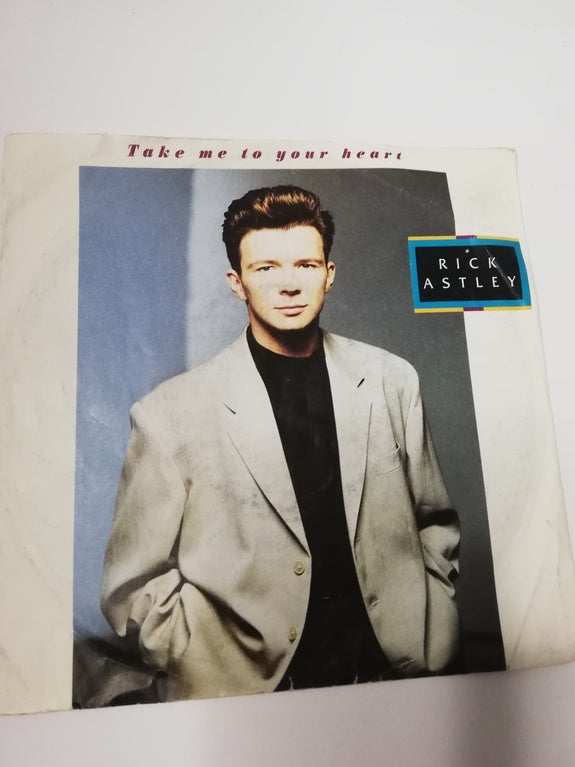 45 giri -  Rick Astley  Take Me To Your Heart