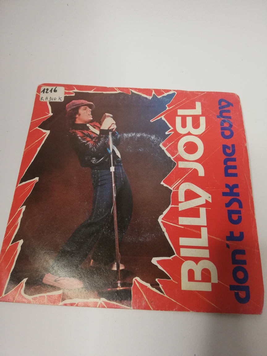 45 giri -  Billy Joel Don't Ask Me Why
