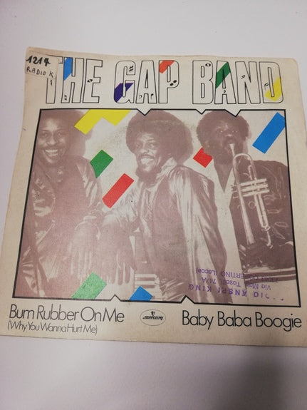 45 giri -   The Gap Band  Burn Rubber On Me Why You Wanna Hurt Me  Baby Baba Boogie