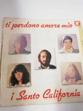 45 giri - I Santo California  Ti Perdono Amore Mio  Che Giorno E'