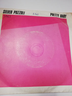45 giri - Silver Pozzoli  Pretty Baby
