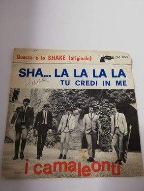 45 giri - I Camaleonti  Sha... La La La La