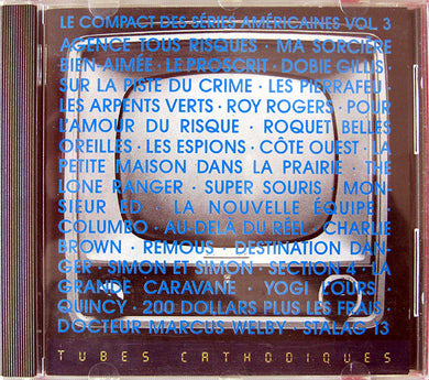 Cd - Various  Le Compact Des Séries Américaines Vol. 3 - Tubes Cathodiques