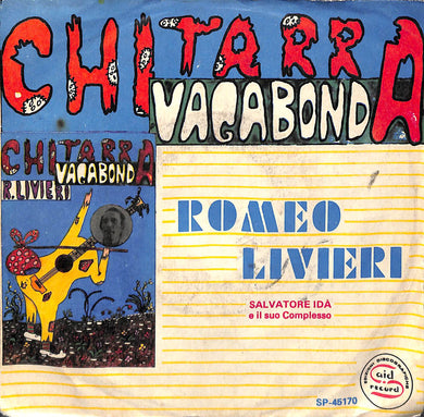 45 Giri - Romeo Livieri  Chitarra Vagabonda