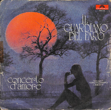 45 Giri - Il Guardiano Del Faro  Concerto D'Amore